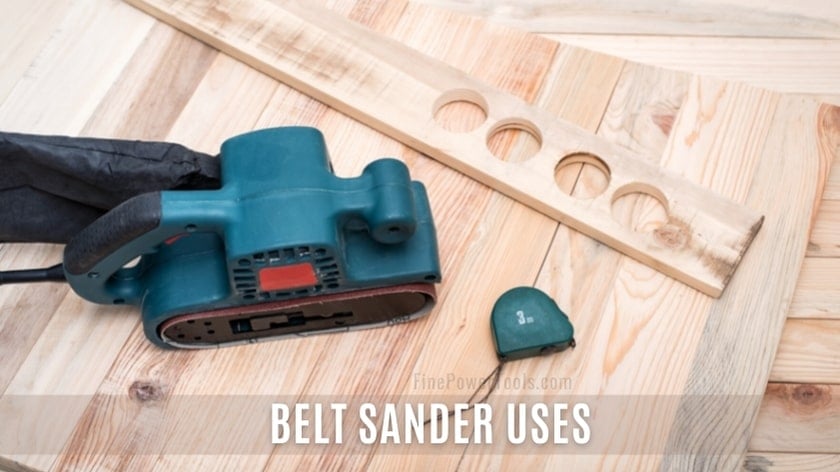Belt Sander Uses