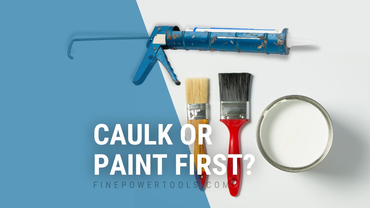 Caulking or Painting First