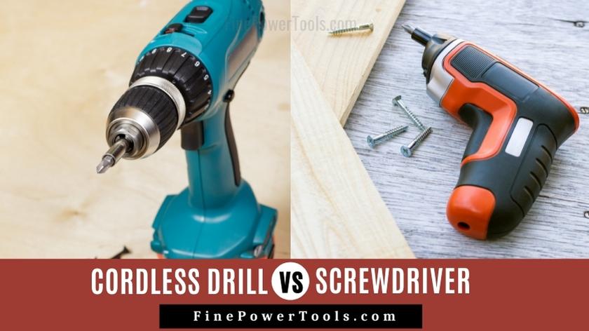 Cordless Drill vs. Screwdriver
