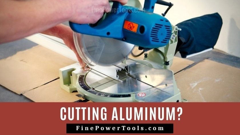 Cutting Aluminum with Miter Saw