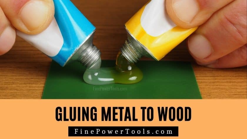 Gluing Wood to Metal