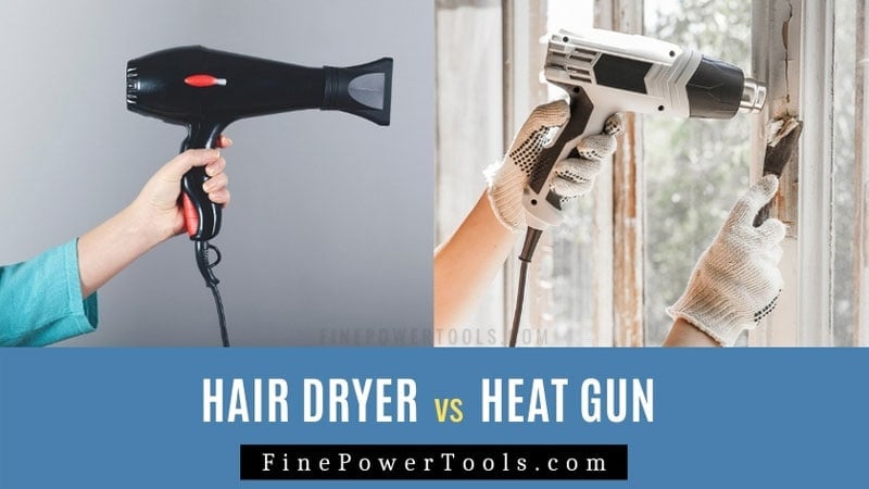 Hair Dryer vs Heat Gun