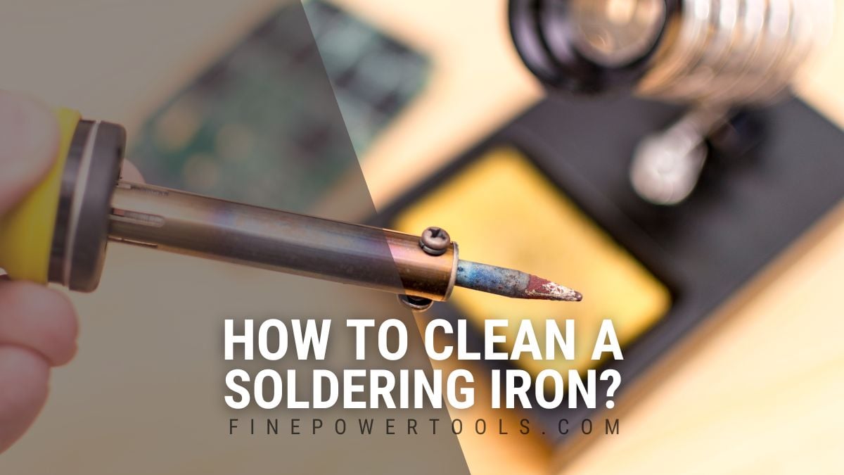 How to Clean a Soldering Iron