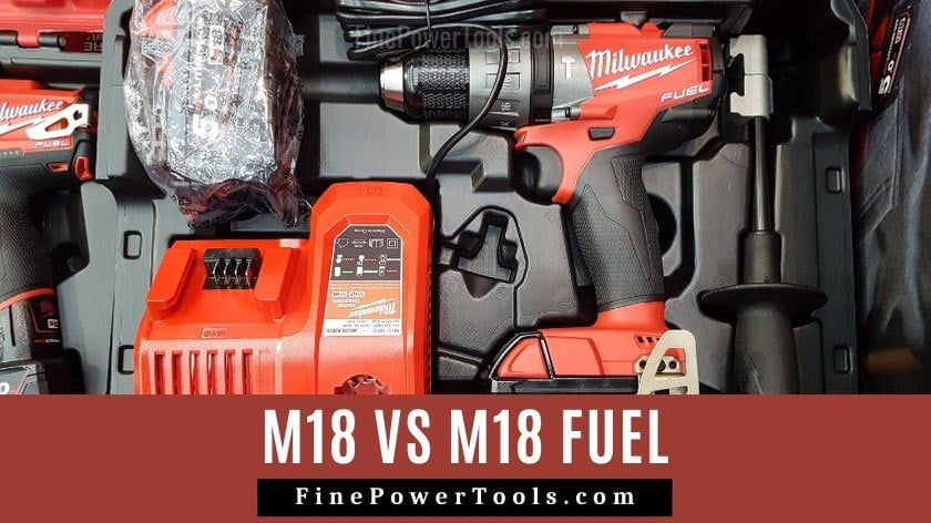 Milwaukee M18 vs M18 FUEL power tools