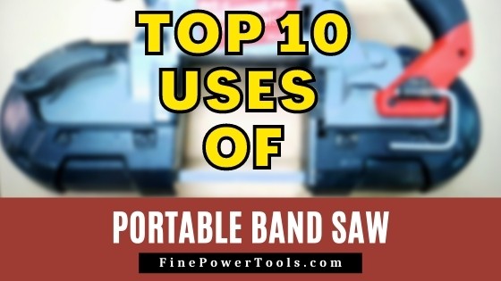 portable band saw uses