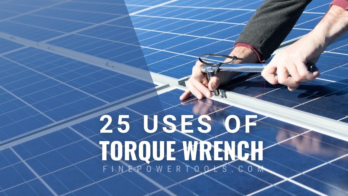 Using Torque Wrench to lock Solar Panels